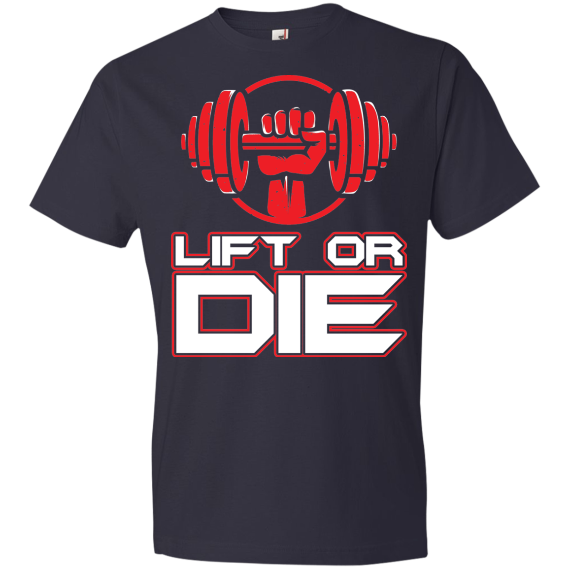 Lift or Die Fitness T-Shirt 4.5 oz