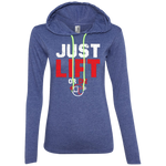 Just Lift or Die Ladies' LS T-Shirt Hoodie
