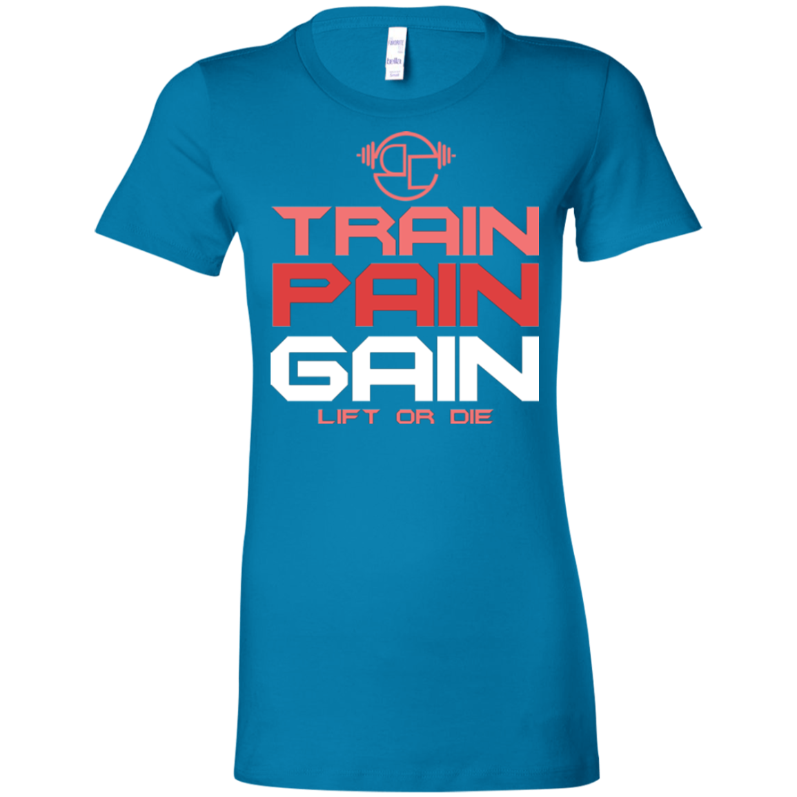 Train Pain Gain LOD Ladies' Favorite T-Shirt