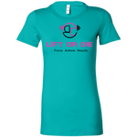 Lift or Die Ladies' Favorite T-Shirt