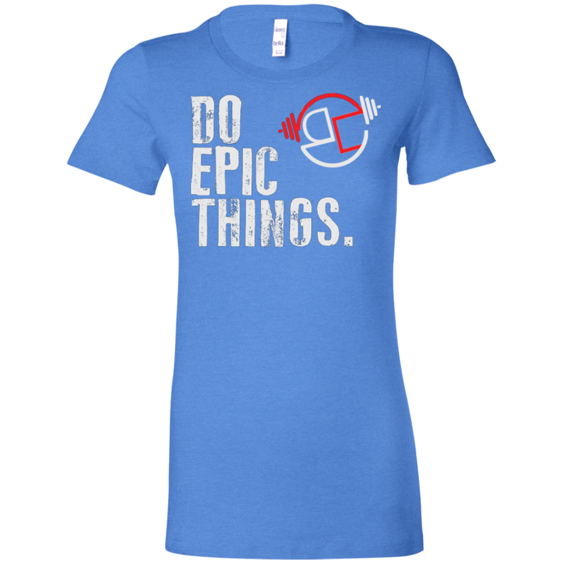 Do Epic Things Ladies' Favorite T-Shirt