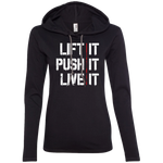 LIFT IT, PUSH IT, LIVE IT Ladies' LS T-Shirt Hoodie