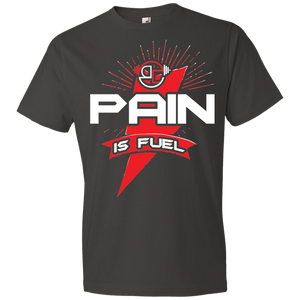 Pain is fuel T-Shirt 4.5 oz